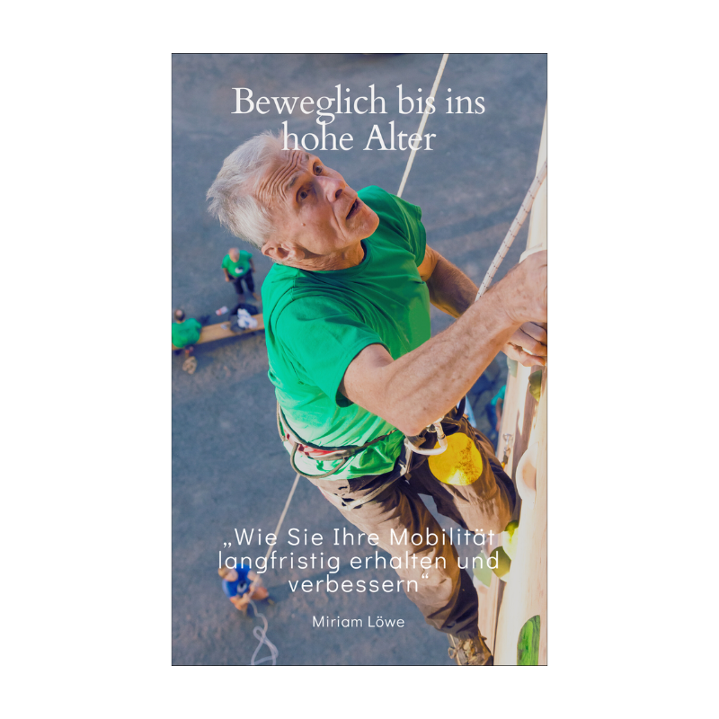 Beweglich bis ins hohe Alter