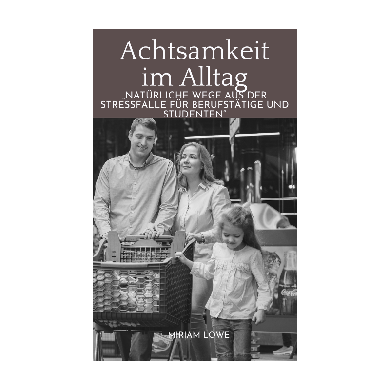 Achtsamkeit im Alltag