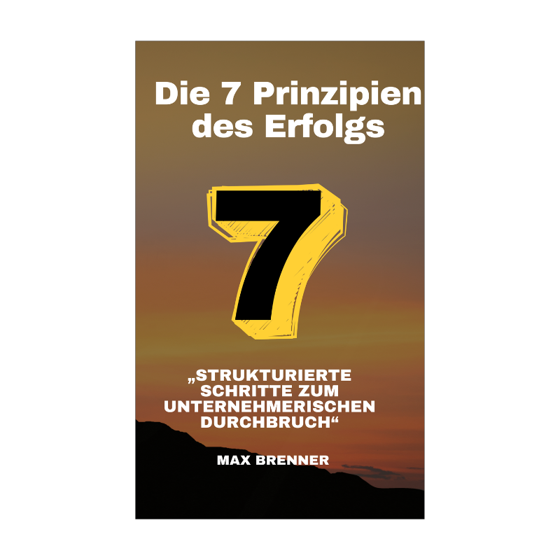 Die 7 Prinzipien des Erfolgs
