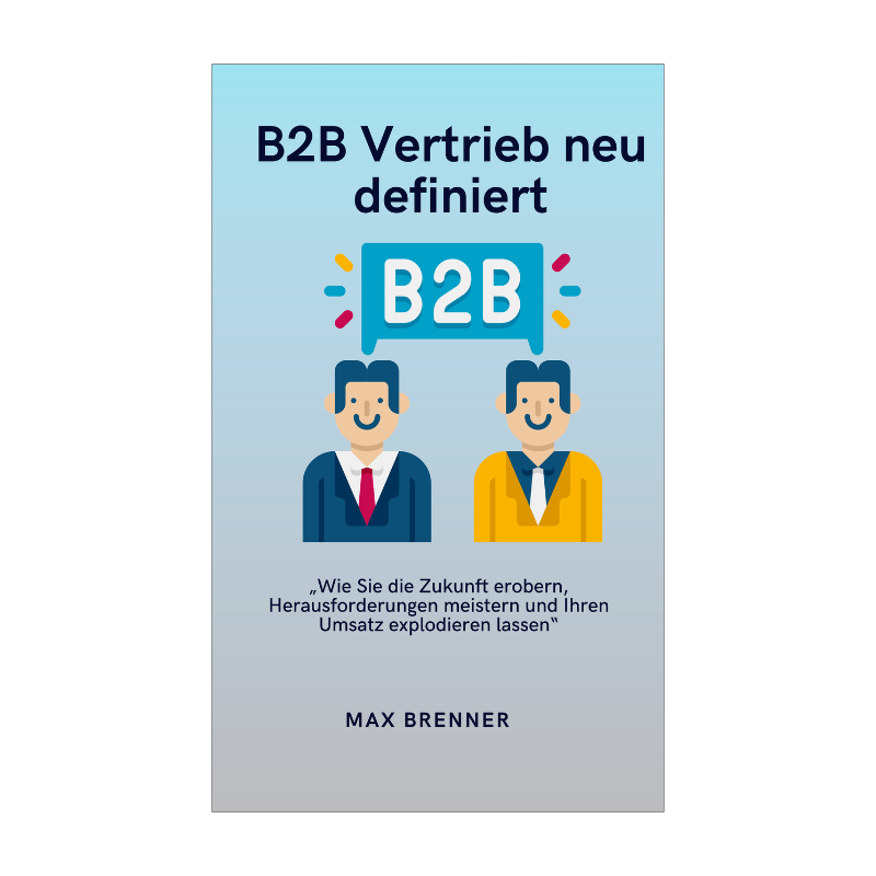 B2B Vertrieb neu definiert