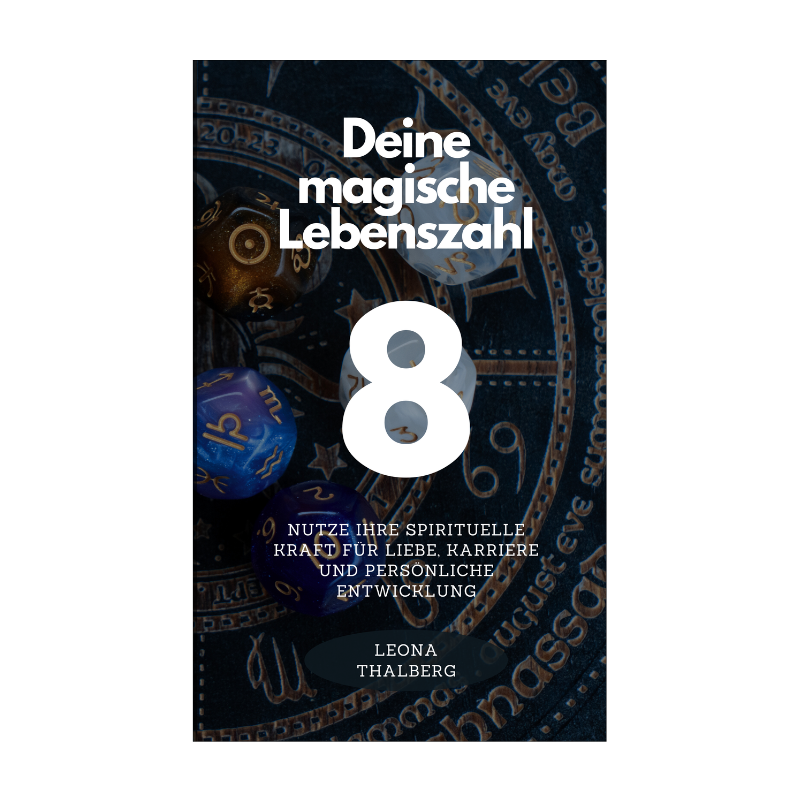 8 - Deine magische Lebenszahl