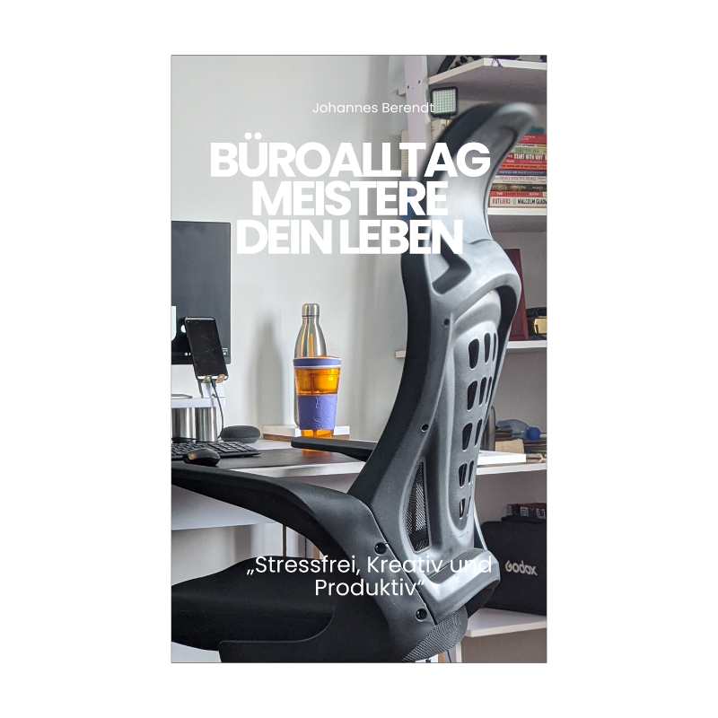 Büroalltag Meistere dein Leben
