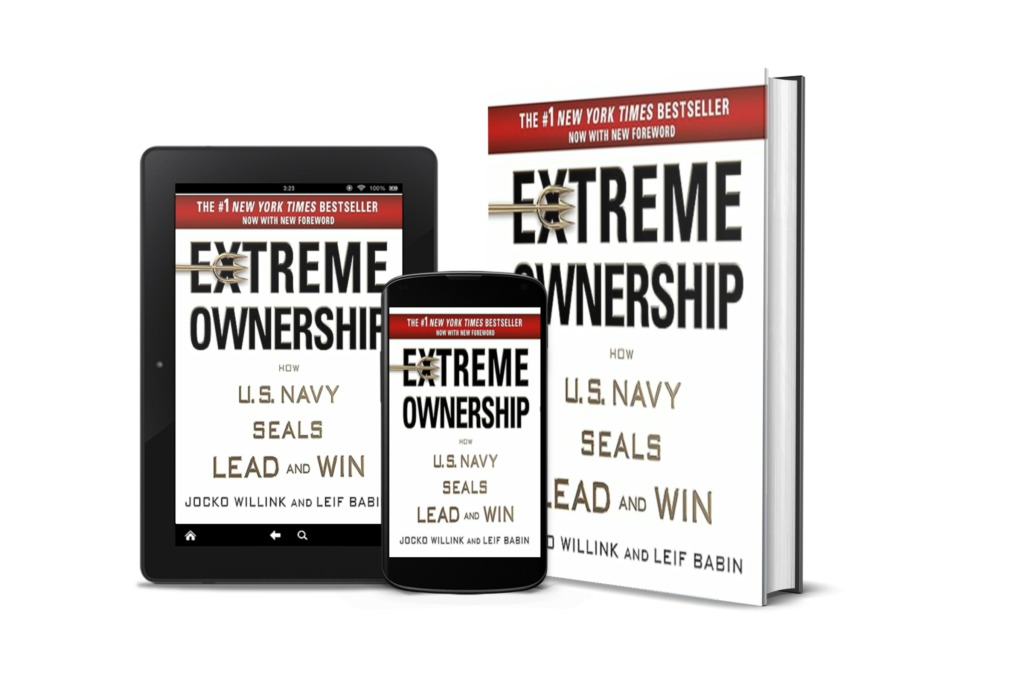 Extreme Ownership: Key Lessons, and SEAL Leadership Principles