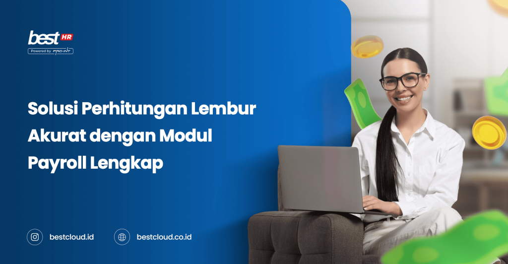 Solusi Perhitungan Lembur Akurat dengan Modul Payroll Lengkap