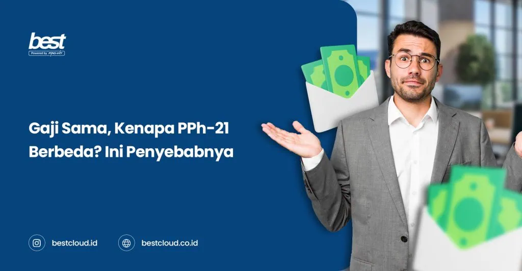 Gaji Sama, Kenapa PPh-21 Berbeda? Ini Penyebabnya