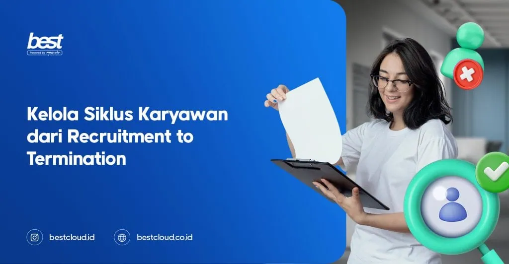 Kelola Siklus Karyawan dari Recruitment to Termination