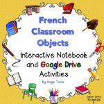 French Classroom Objects Interactive Notebook and Google Drive Activities