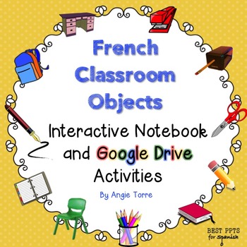 French Classroom Objects Interactive Notebook and Google Drive Activities