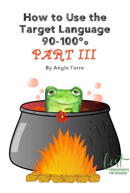 How to Use the Target Language 90-100% - Part 3