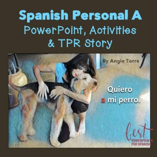 Spanish Personal A PowerPoint, Activities, and TPR Story