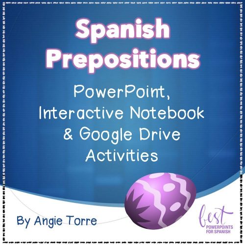 Spanish Prepositions PowerPoint, Interactive Notebook and Google Drive Activities