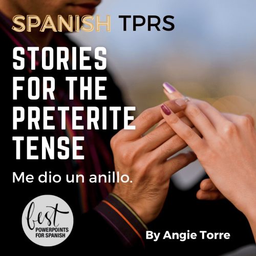 Spanish Preterite Tense TPRS Stories