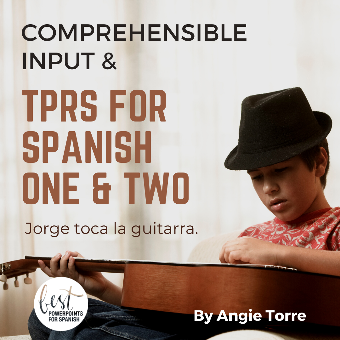 TPR Stories and Comprehensible Input for Spanish One and Two