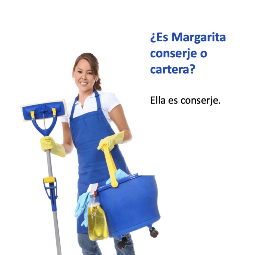 ¿Es Margarita conserje o cartera?