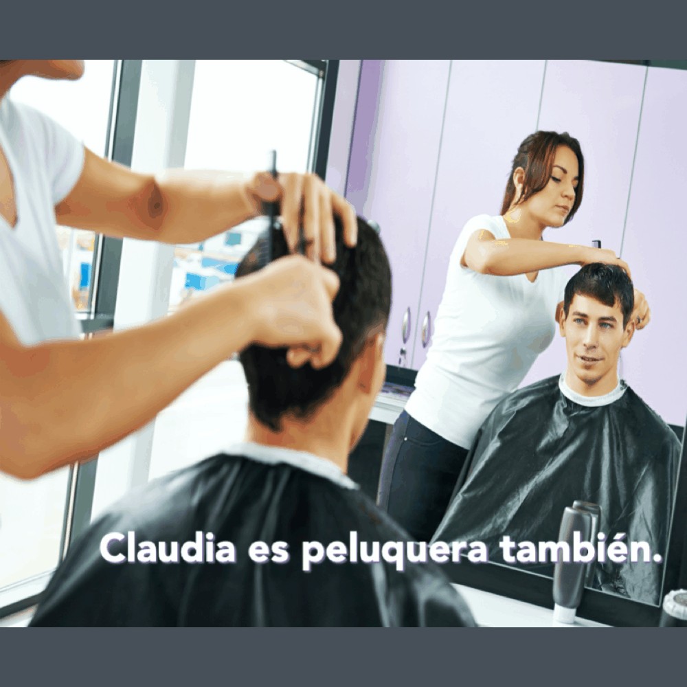 Las profesiones: Claudia es peluquera también.