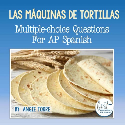 AP Spanish Multiple-Choice Questions for Las máquinas de tortillas