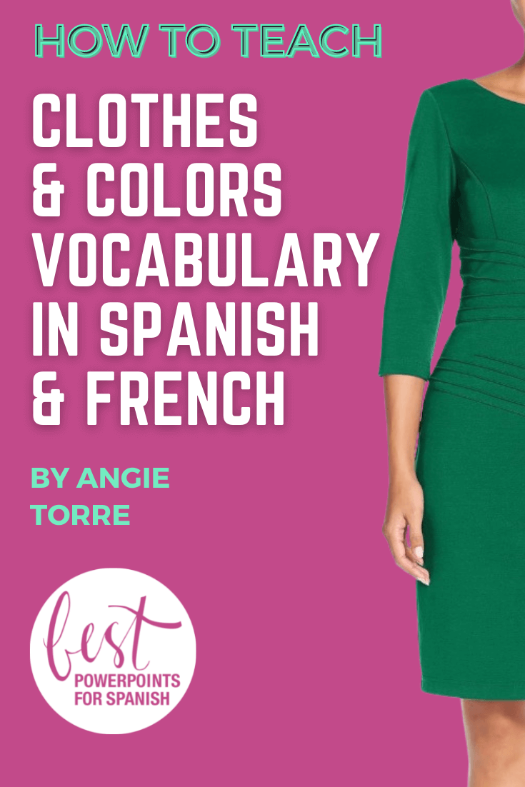 How Do You Teach Clothes and Colors Vocabulary in Spanish and French? Woman wearing green dress