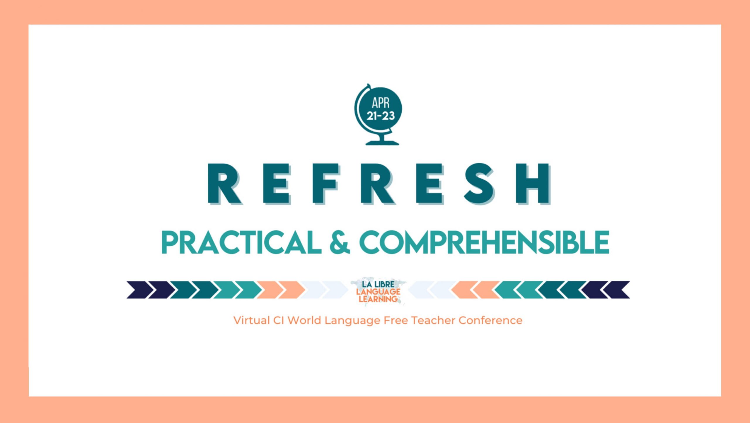 Free World Language Summer Conference Practical and Comprehensible