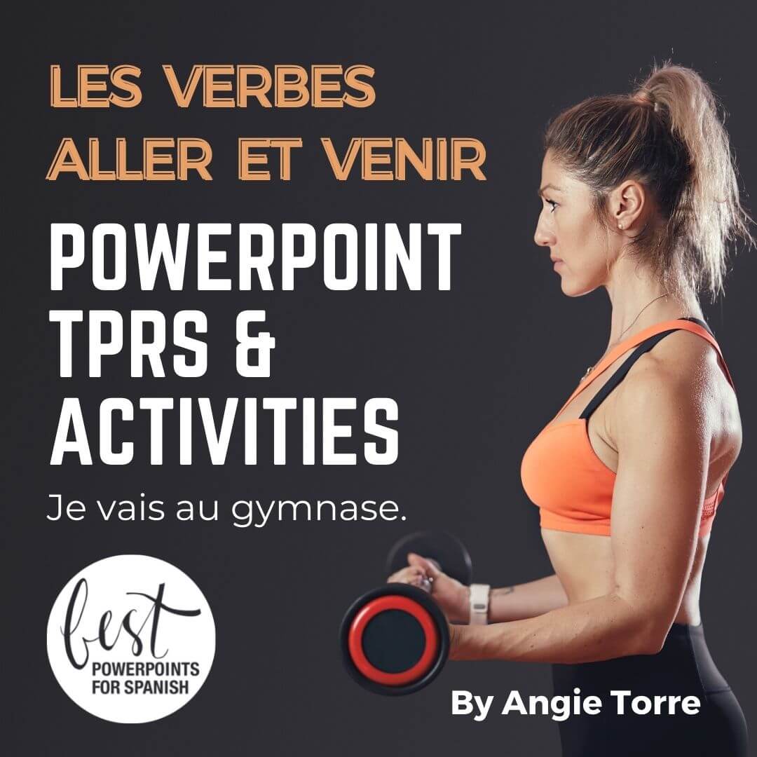 French Verbs Aller Venir and Places PowerPoint TPRS and Activities Woman lifting weights