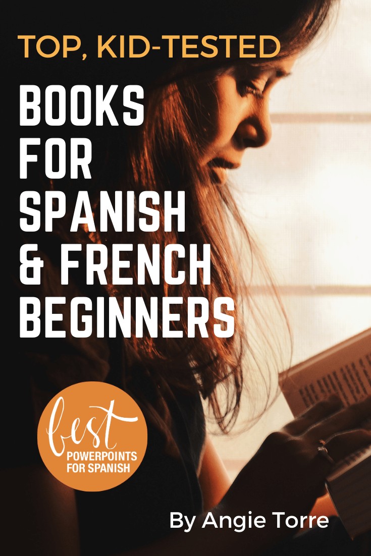 Top, Kid-tested, Popular Books for Spanish and French Beginners Top, Kid-Tested, Popular Books for Spanish Beginners: The List You Need