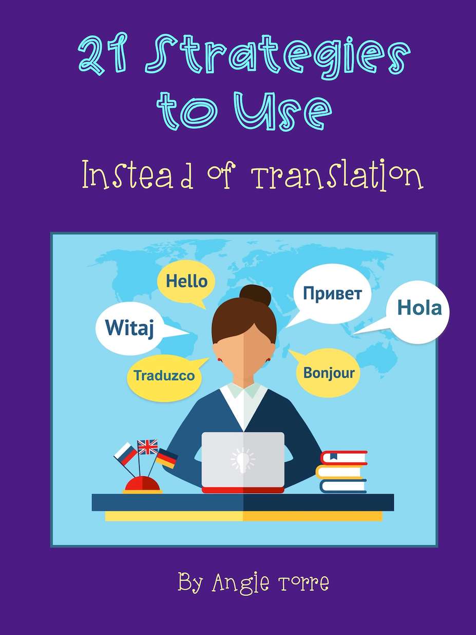 21 Effective Strategies for Comprehension to Use INSTEAD of Translation