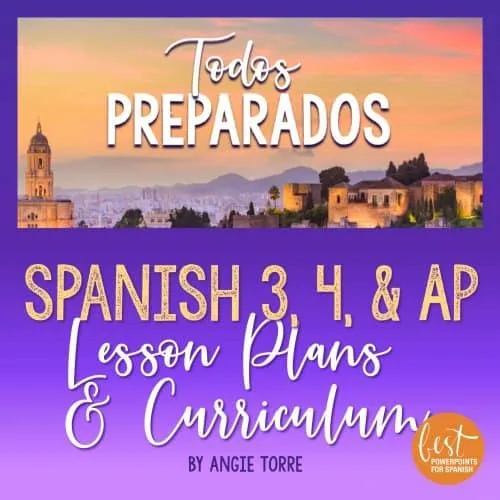 Spanish 3, 4, and AP Curriculum and Lesson Plans