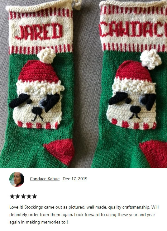 Love it! Stocking came out as pictured, well made, quality craftmanship. Will definitely order from them again. Look forward to using these year and year again in making memories to !