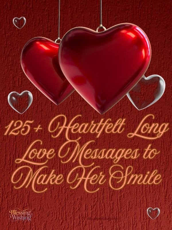 125+ Heartfelt Long Love Messages to Make Her Smile