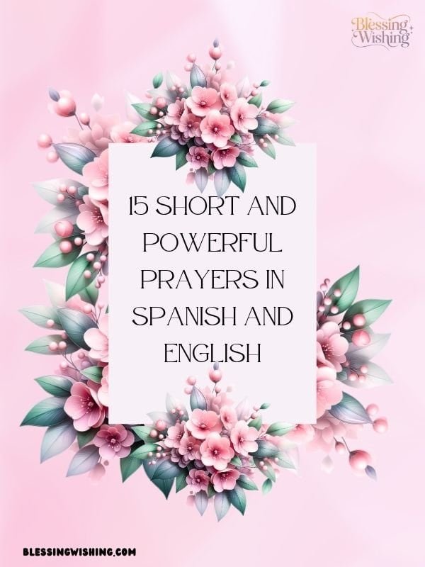15 Short and Powerful Prayers in Spanish and English