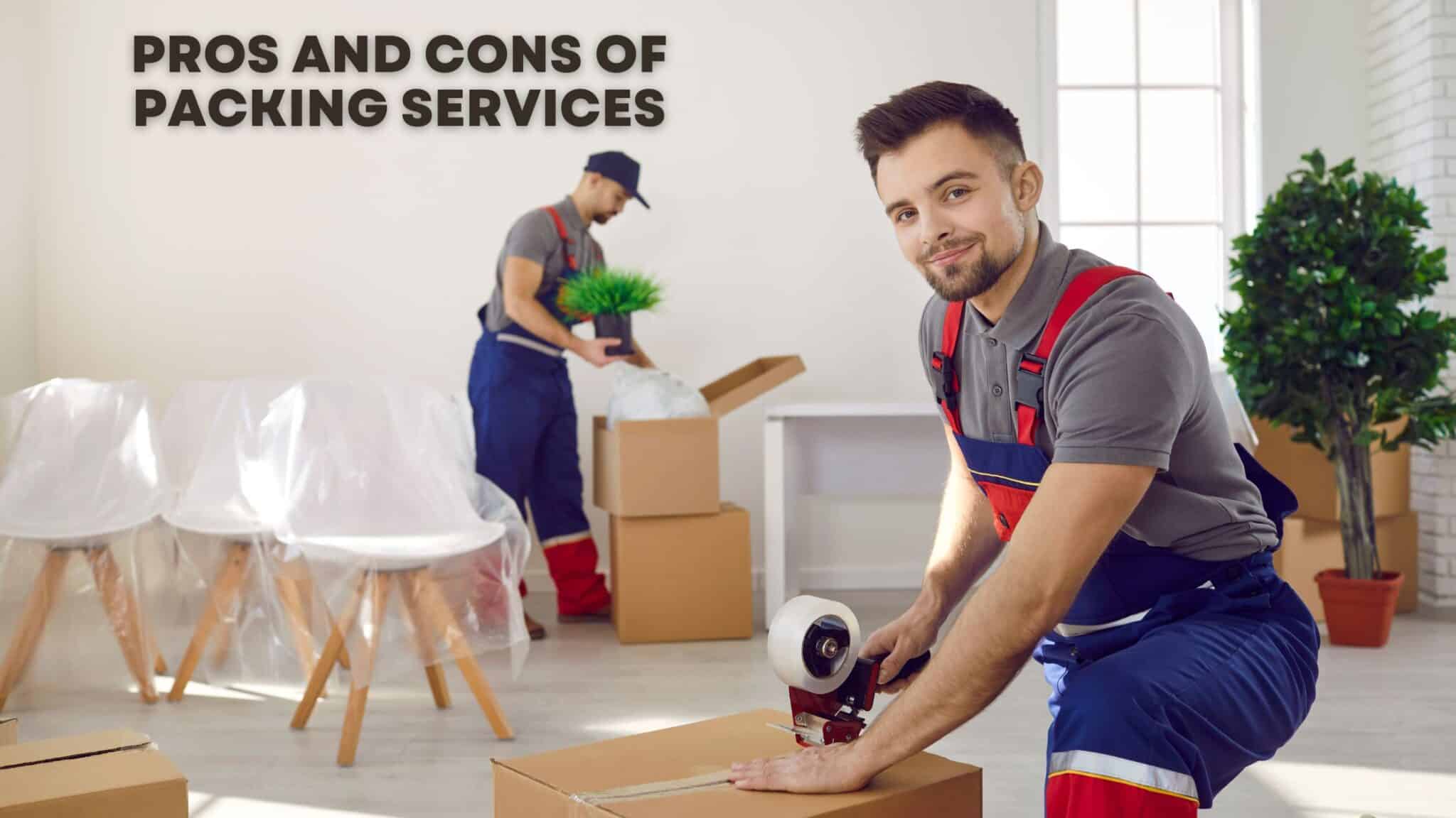 Pros and Cons of Professional Packing Services
