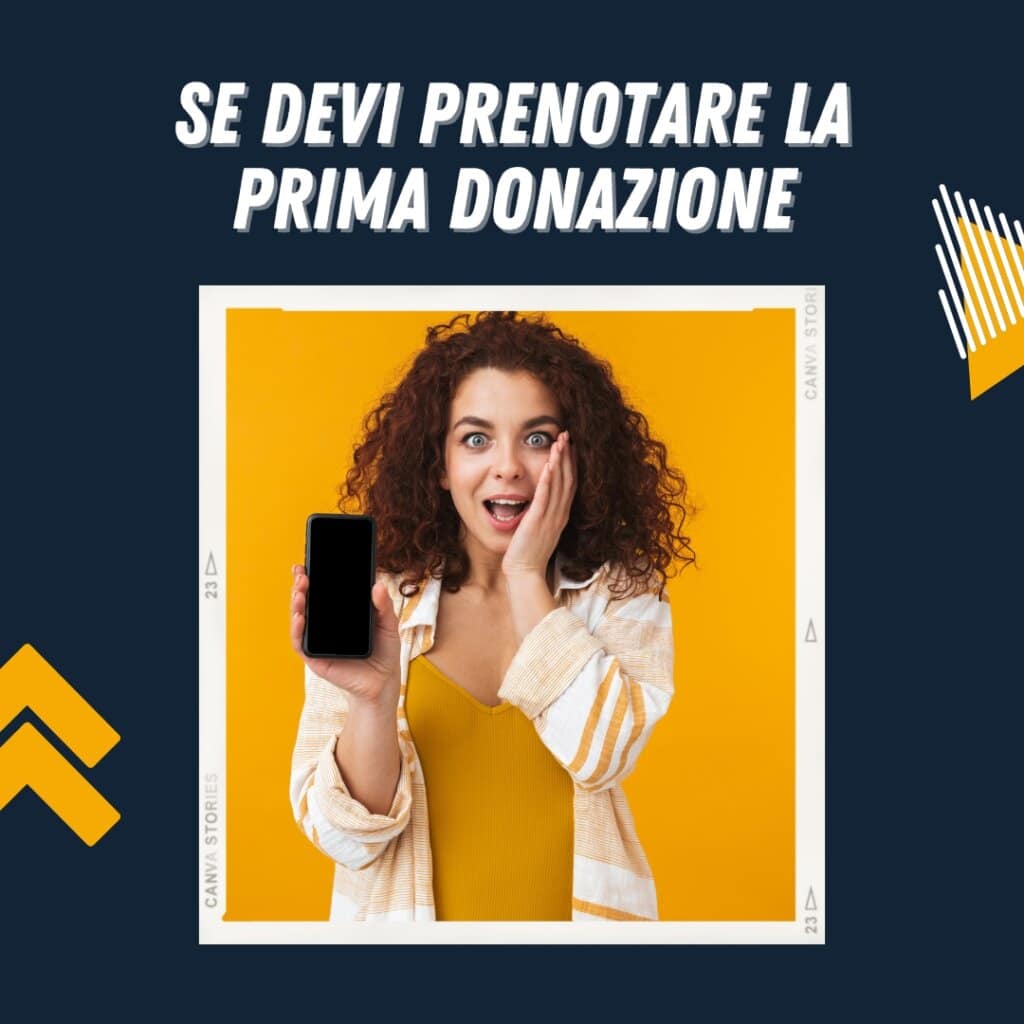 SE DEVI PRENOTARE LA PRIMA DONAZIONE
