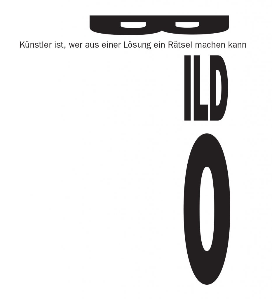 bildo-Signet: Künstler ist, wer aus einer Lösung ein Rätsel machen kann.