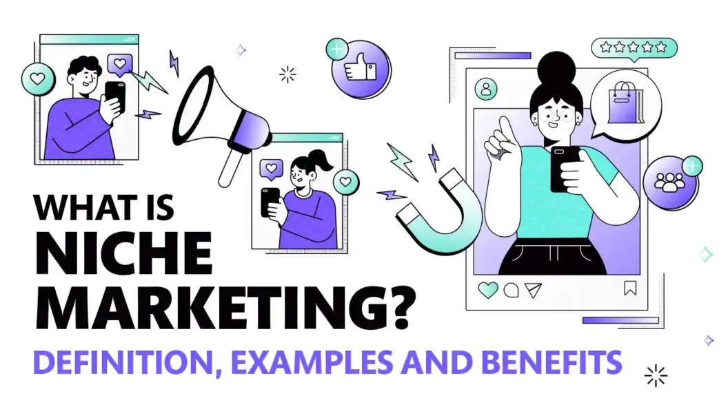 Niche Marketing Demystified, Real Examples and Clear Benefits for Faster Growth