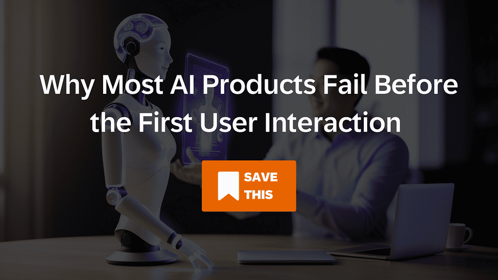 Why Most AI Products Flop Before Their First User, What Builders Get Wrong