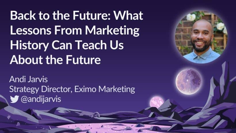 How Lessons from History Shape Tomorrow's Marketing Strategies by Andi Jarvis at MozCon 2023