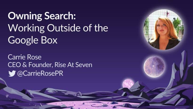 Break Free from Google's Norms, Insights from Carrie Rose at MozCon 2023