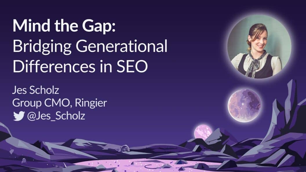 Bridging the Generational Divide in SEO, Insights from Jes Scholz at MozCon 2023
