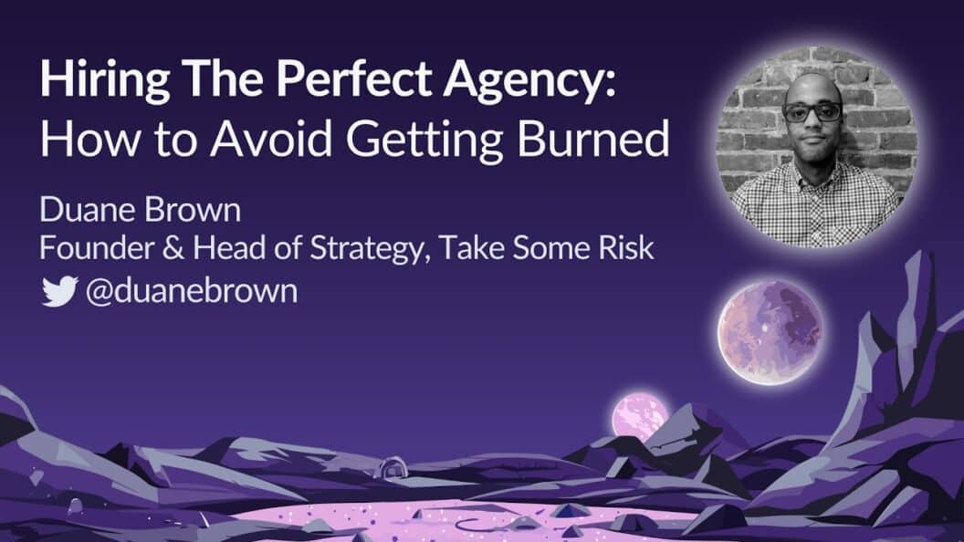 Choosing the Right SEO Agency, Essential Tips to Avoid Costly Mistakes by Duane Brown at MozCon 2023