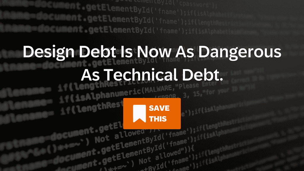 Design debt now rivals technical debt, stop it from sabotaging your product