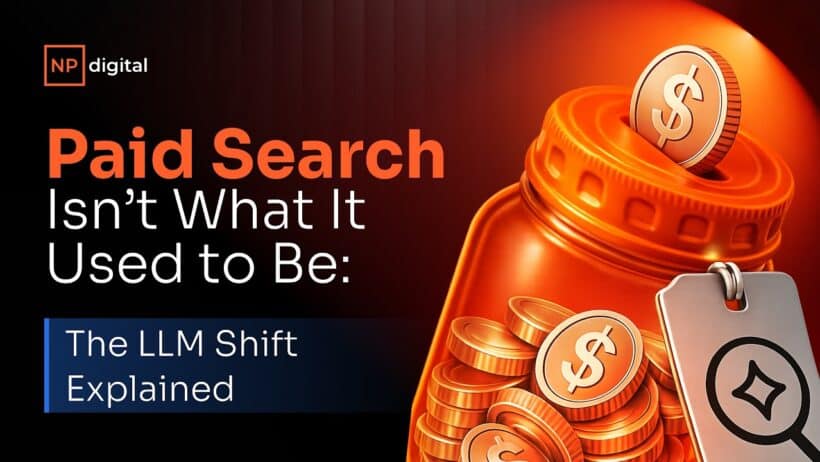 How the LLM Shift is Transforming Paid Search as We Know It