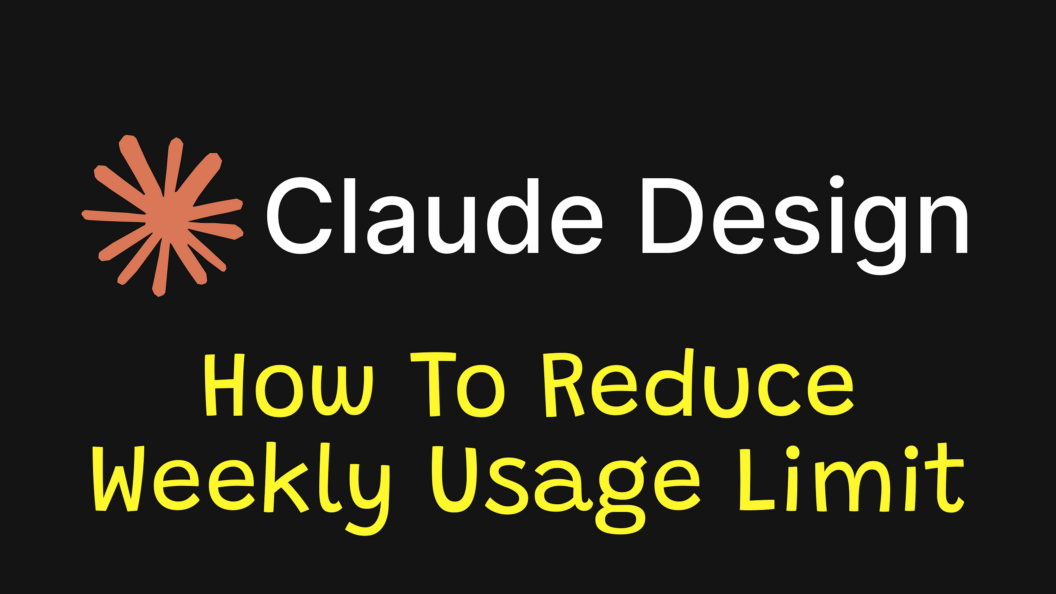 Lower Your Claude Design Weekly Limit, 5 Expert Tactics to Stretch Your Quota