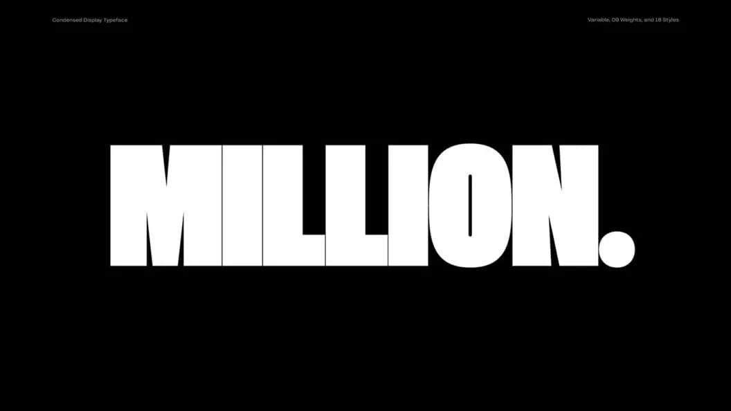 Million Condensed Display Typeface, 18 Variable Styles for Bold, Modern Headlines