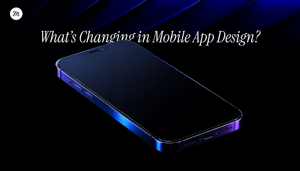 Mobile App Design in 2026, Essential UI Patterns Driving Engagement and Retention