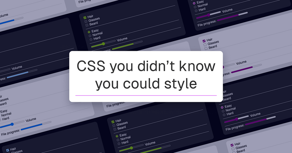 Style the Unstyleable in CSS, practical techniques for elements you thought fixed