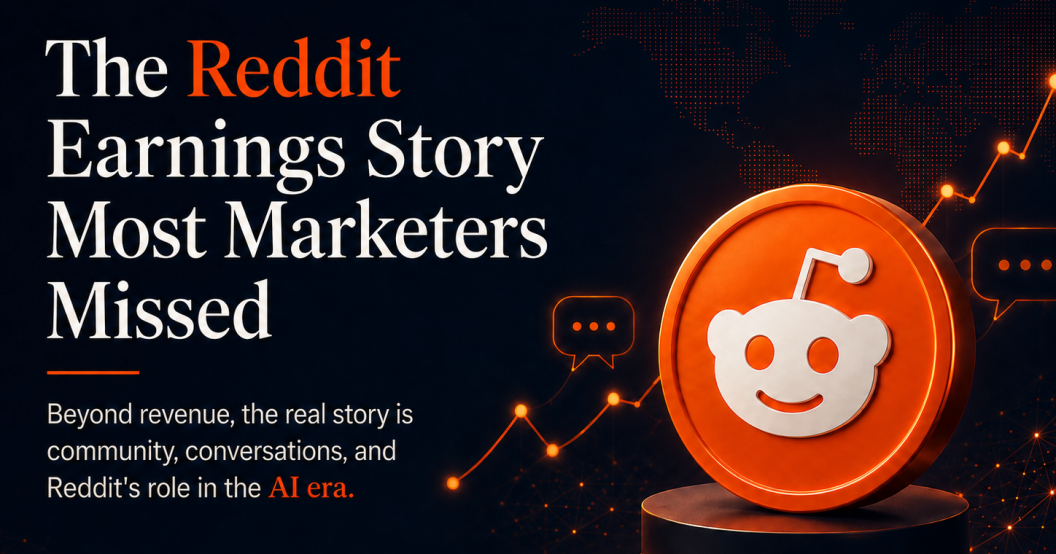 Reddit's Earnings, The Marketing Edge Most Teams Missed