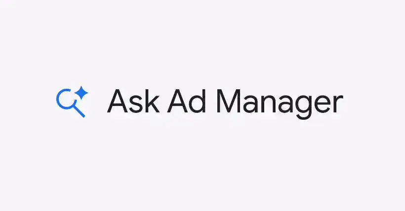 Google launches Ask Ad Manager, first AI agent to supercharge ad management for publishers