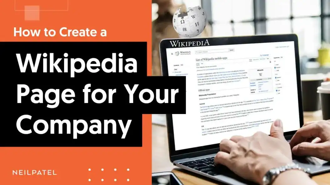 Build Company Credibility on Wikipedia, Step-by-Step Guide to an Approved Page