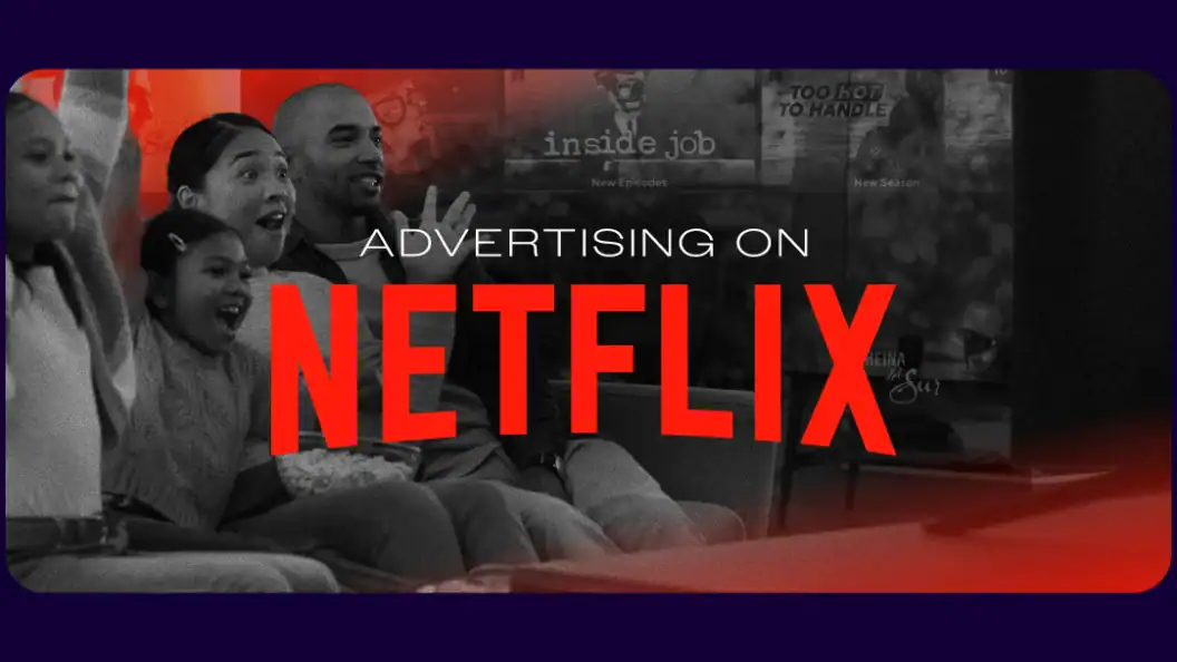 Netflix Advertising Blueprint, Specs, Creative Playbook and High-Impact Tactics for Marketers