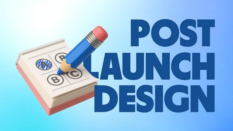 Post-Launch Product Design, Proven Tactics Top Teams Use to Keep Quality High After Shipping