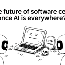 When AI is everywhere, will software's future be predictable, or is disruption just starting?